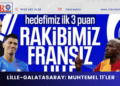 Lille-Galatasaray: Muhtemel 11’ler