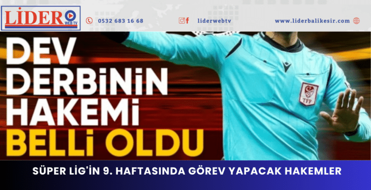 Galatasaray – Fenerbahçe derbisinin hakemi belli oldu