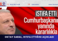 Oktay Saral, istifa ettiğini açıkladı