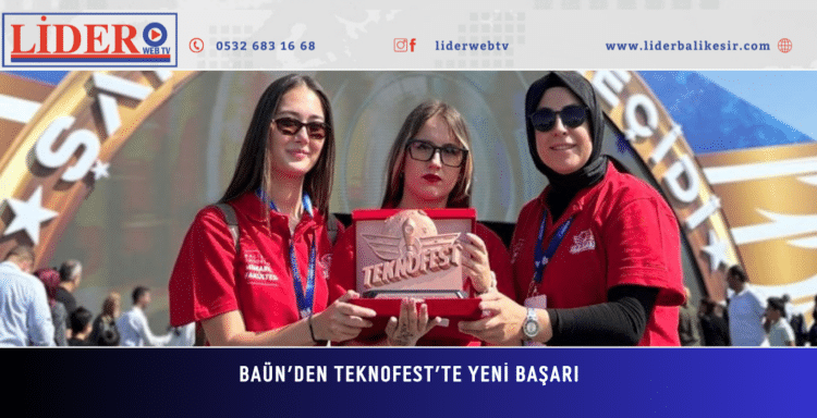 BAÜN’den TEKNOFEST’te Yeni Başarı