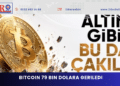 Bitcoin 79 bin dolara geriledi
