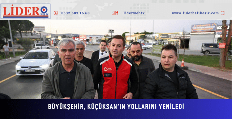 Büyükşehir, KÜÇÜKSAN’ın yollarını yeniledi