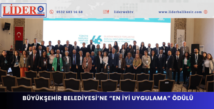 Büyükşehir Belediyesi’ne “En İyi Uygulama” Ödülü