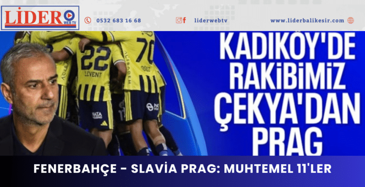 Fenerbahçe – Slavia Prag: Muhtemel 11’ler