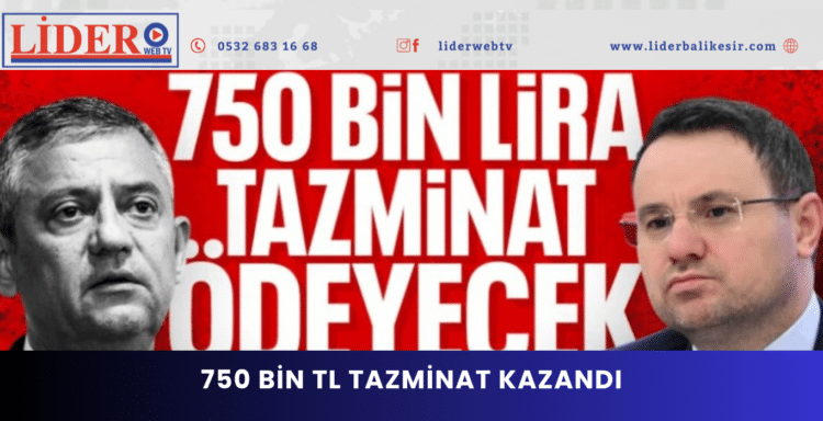 750 bin TL tazminat kazandı