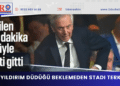 Aziz Yıldırım düdüğü beklemeden stadı terk etti