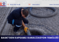 BASKİ’DEN KAPSAMLI KANALİZASYON TEMİZLİĞİ
