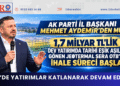 “2027’DE YATIRIMLAR KATLANARAK DEVAM EDECEK”