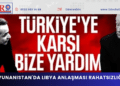 Yunanistan’da Libya anlaşması rahatsızlığı: ABD’den yardım istediler