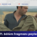 Uzak Şehir 71. bölüm fragmanı paylaşılıp silindi! 